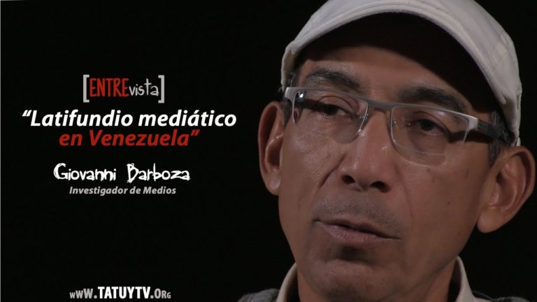 [VIDEO] – “Latifundio mediático en Venezuela” Entrevista a Giovanni Barboza