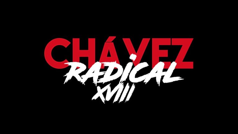 Chávez the Radical XVIII: The Principal Instructor of the Conscience is Praxis (English subtitles)