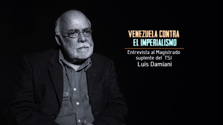 VIDEO: Venezuela contra el Imperialismo. Entrevista al Mgdo. Luis Damiani