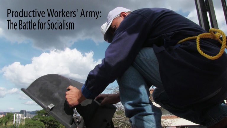 [VIDEO] Productive Workers’ Army: The Battle for Socialism
