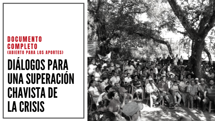 [DEBATE] Diálogos para una superación Chavista de la Crisis: documento para el debate