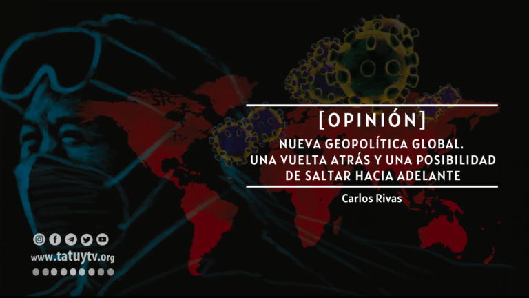 [OPINIÓN] Nueva Geopolítica Global. Una vuelta Atrás y una Posibilidad de Saltar hacia adelante