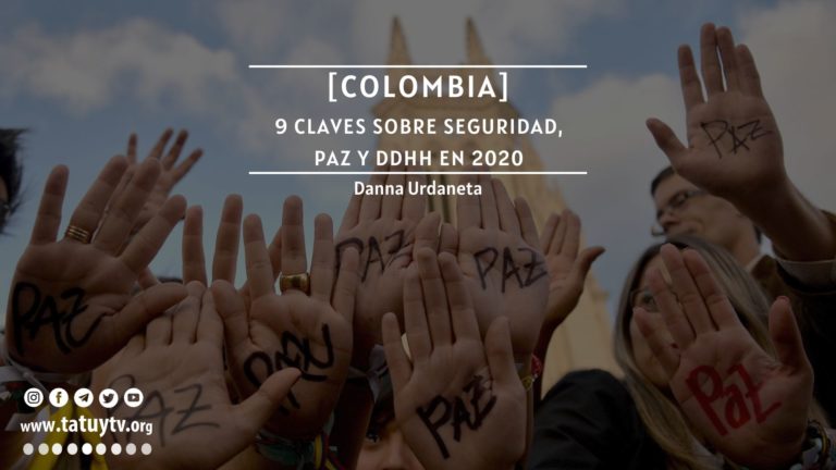 [COLOMBIA] 9 claves sobre seguridad, paz y DDHH en 2020