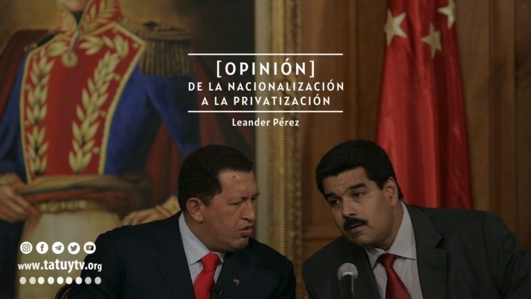 [OPINIÓN] De la nacionalización a la privatización