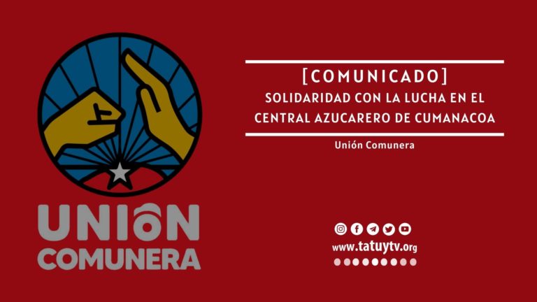 [COMUNICADO] Solidaridad con la lucha en el Central Azucarero de Cumanacoa