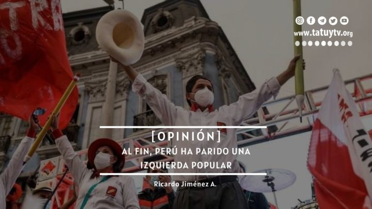 [OPINIÓN] Al fin, Perú ha parido una izquierda popular