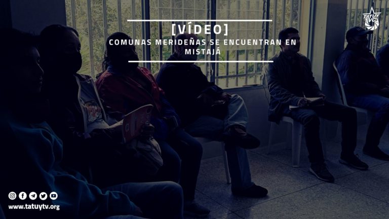 [COMUNAS] Comunas de Mérida se encuentran en Mistajá