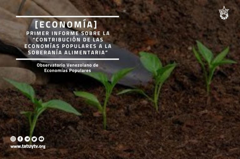 [ECONOMÍA] Primer informe sobre la “Contribución de las Economías Populares a la soberanía alimentaria”