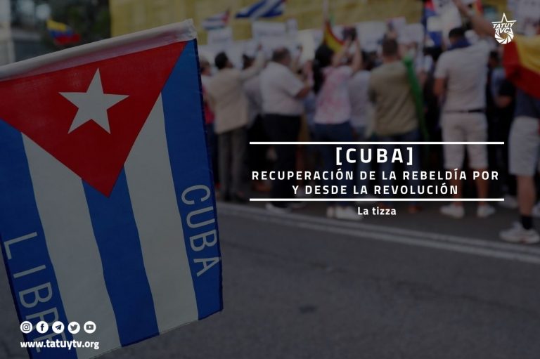[CUBA] Recuperación de la rebeldía por y desde la Revolución