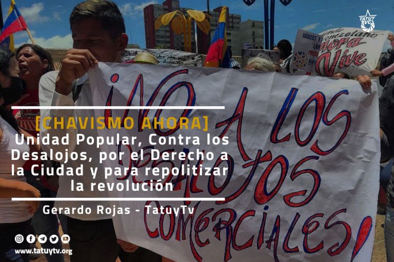 [CHAVISMO AHORA] Unidad Popular, Contra los Desalojos, por el Derecho a la Ciudad y para repolitizar la revolución