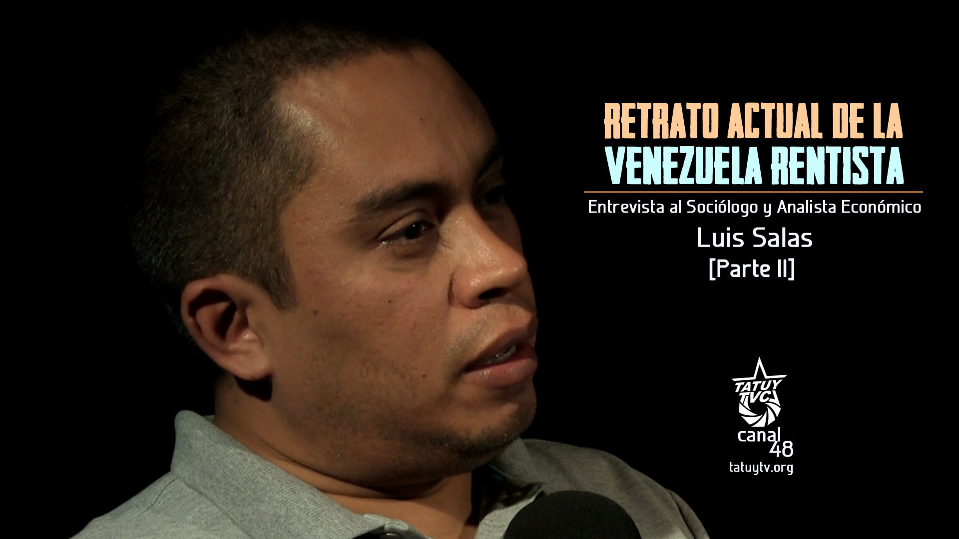VIDEO: Retrato actual de la Venezuela Rentista - Parte II. Entrevista a Luis Salas
