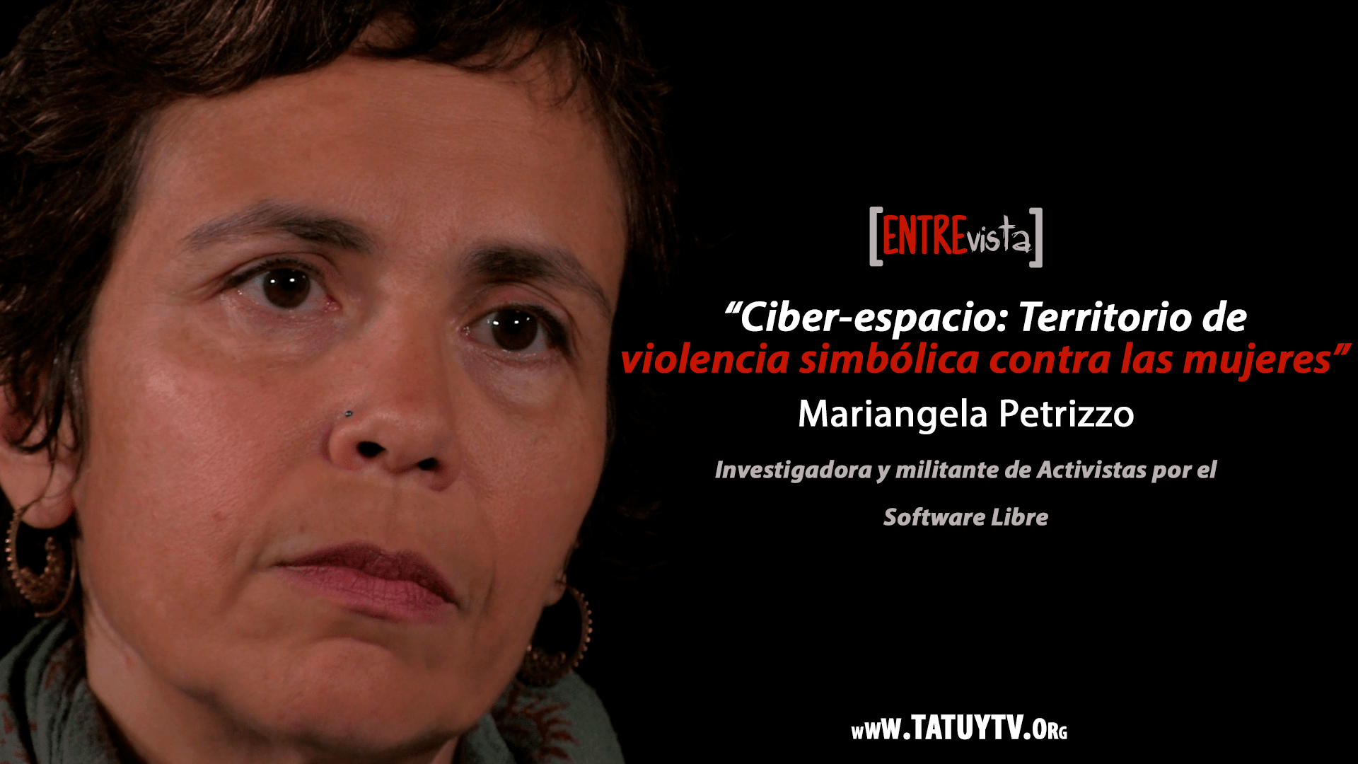 [ENTREVISTA] Ciber-espacio: Territorio de violencia simbólica contra las mujeres - Mariangela Petrizzo