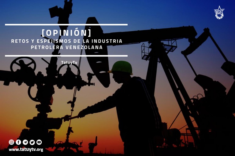 [OPINIÓN] Retos y espejismos de la industria petrolera venezolana