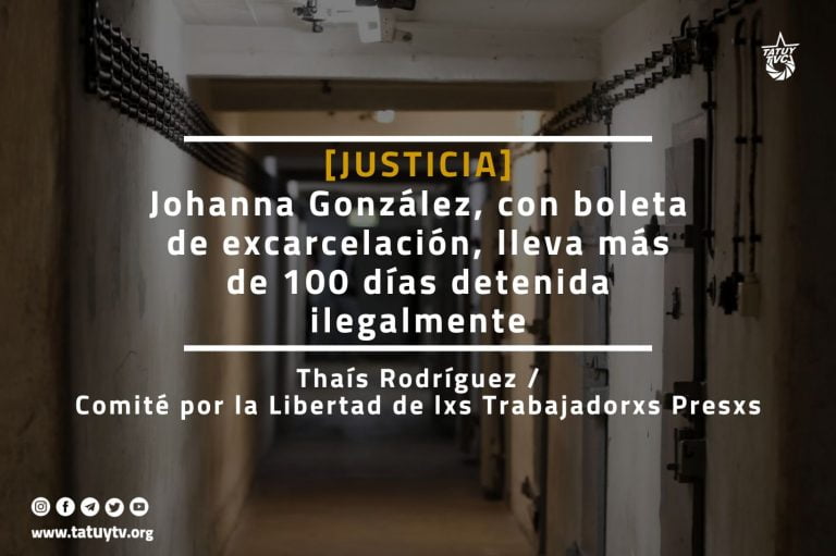 [JUSTICIA] Johanna González, con boleta de excarcelación, lleva más de 100 días detenida ilegalmente