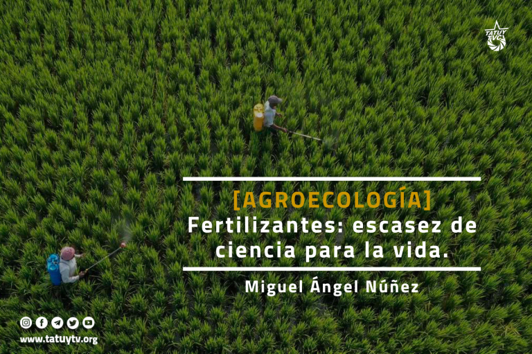 [AGROECOLOGÍA] Fertilizantes: escasez de ciencia para la vida.