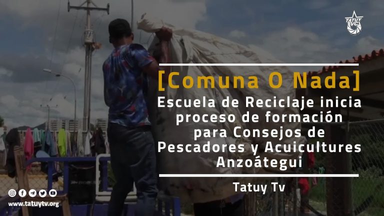 [Comuna O Nada] Escuela de Reciclaje inicia proceso de formación para los Consejos de Pescadores/as y Acuicultures/as (CONPPA) en Anzoátegui