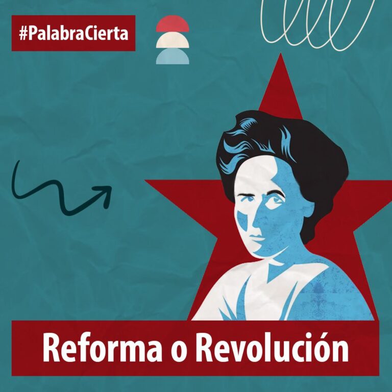[PALABRA CIERTA] Reforma o revolución