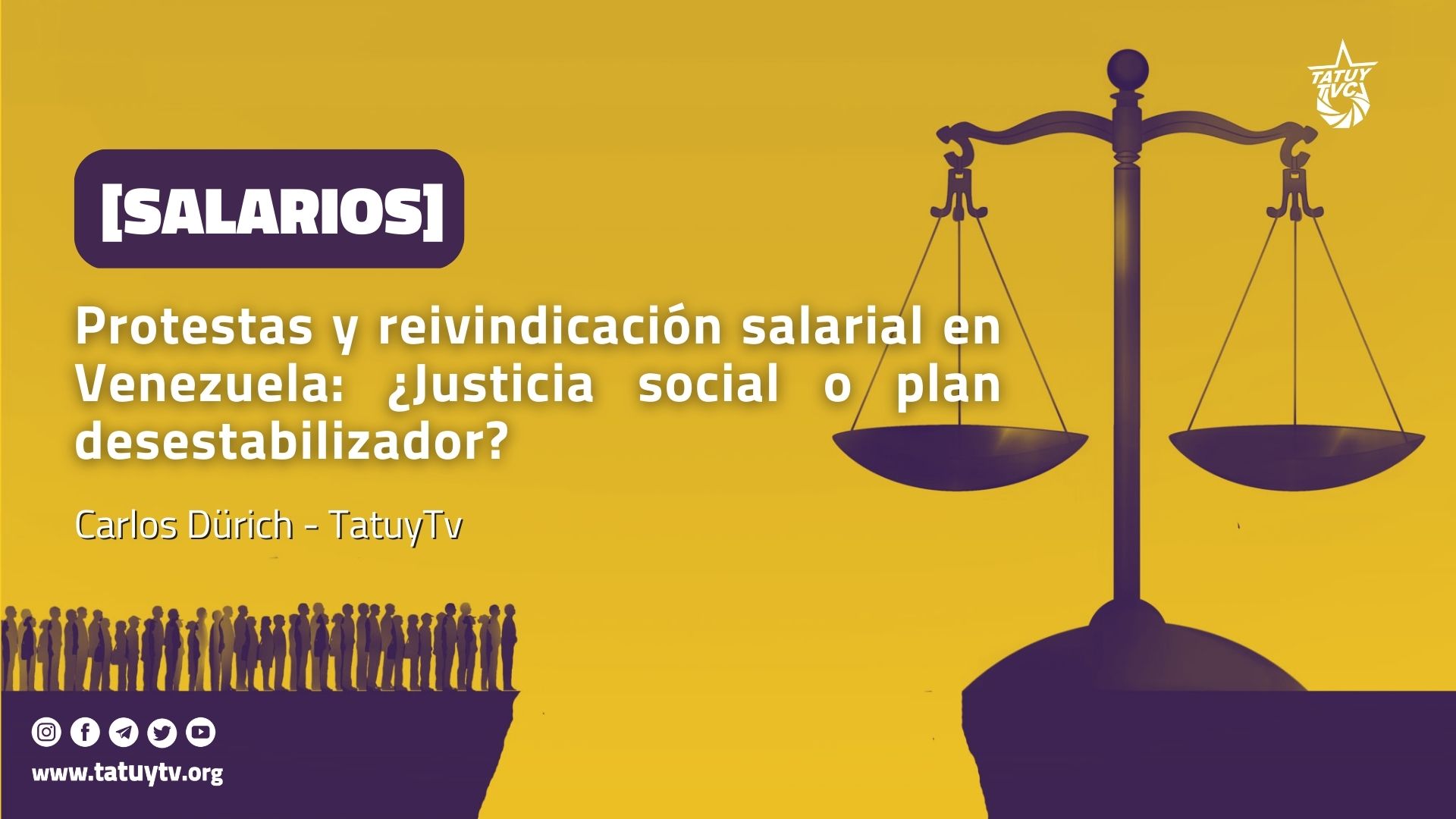 [SALARIOS] Protestas y reivindicación salarial en Venezuela: ¿Justicia social o plan desestabilizador?