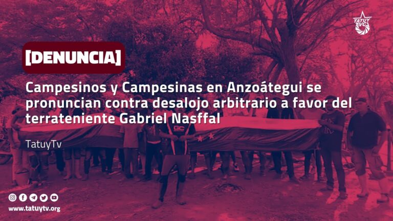 [DENUNCIA] Campesinos y Campesinas en Anzoátegui se pronuncian contra desalojo arbitrario a favor del terrateniente Gabriel Nasffal