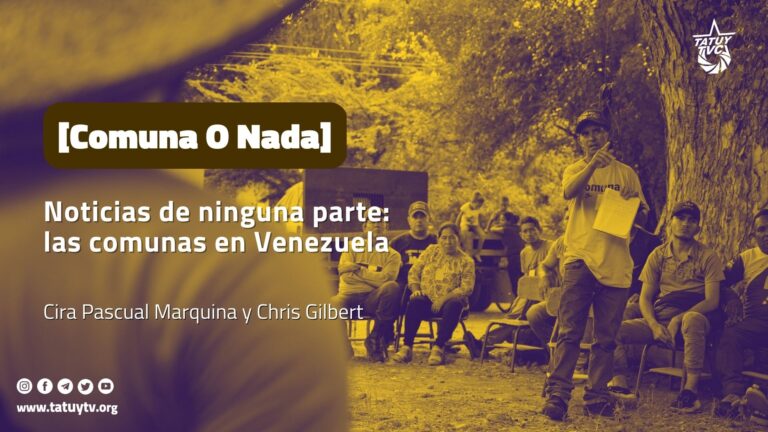 [Comuna O Nada] Noticias de ninguna parte: las comunas en Venezuela