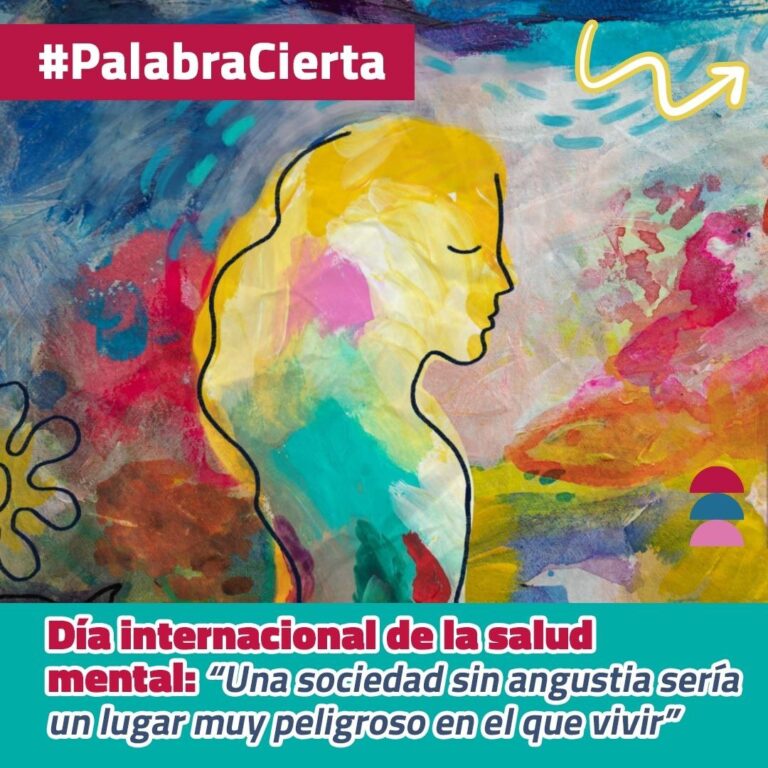 [PALABRA CIERTA] Día internacional de la salud mental: «Una sociedad sin angustia sería un lugar muy peligroso en el que vivir»