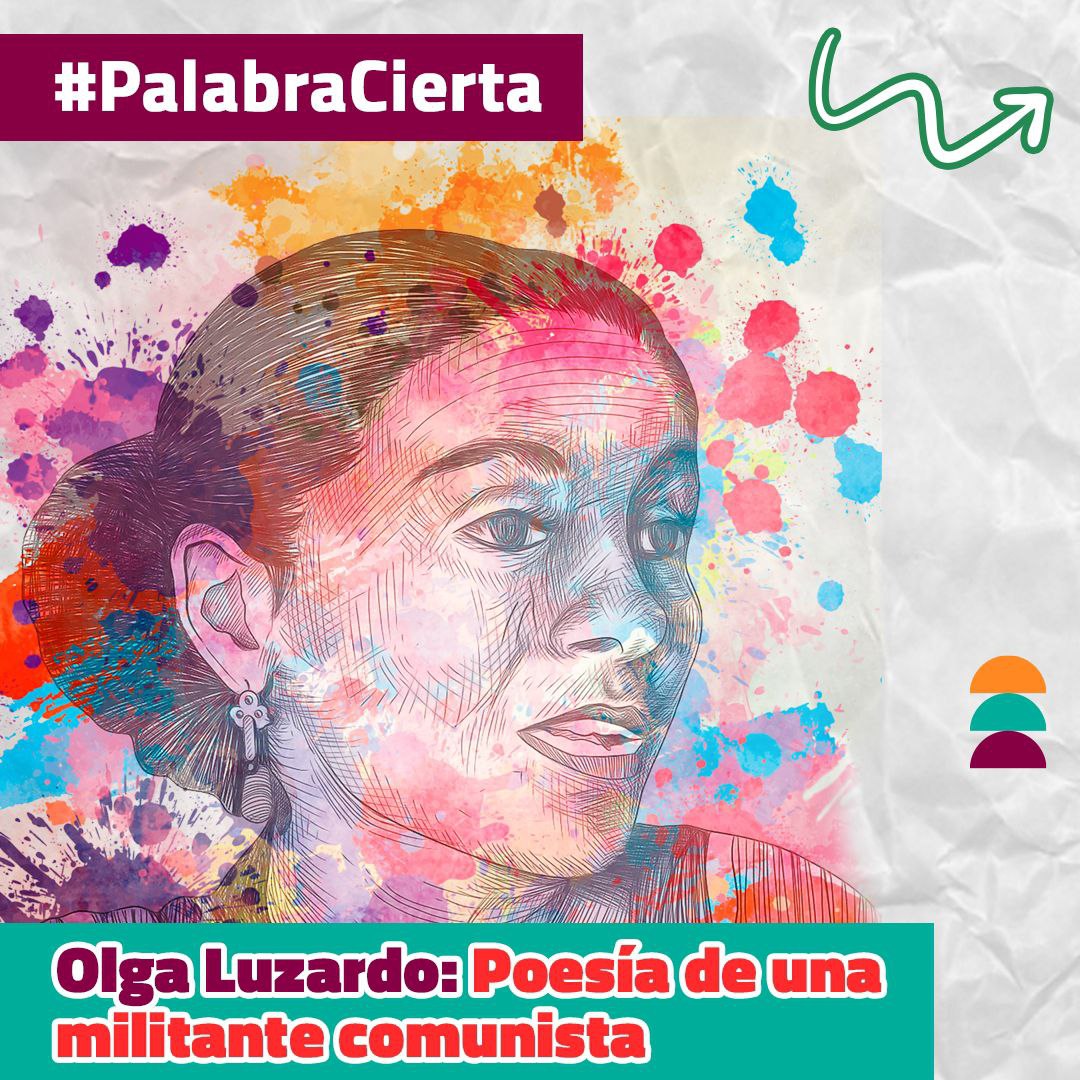 [PALABRA CIERTA] Olga Luzardo: Poesía de una militante comunista