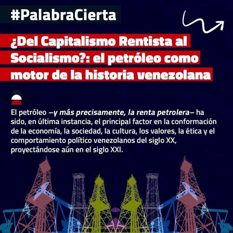 [PALABRA CIERTA] ¿Del Capitalismo Rentista al Socialismo?: el petróleo como motor de la historia venezolana