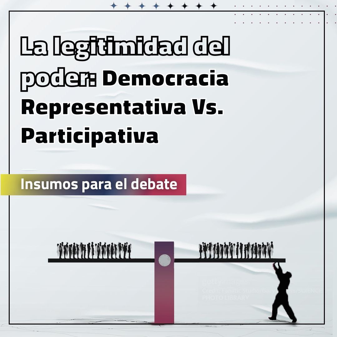 [INSUMOS PARA EL DEBATE] La legitimidad del poder: Democracia Representativa Vs. Participativa